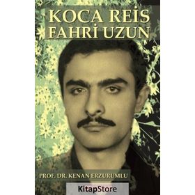 Koca Reis Fahri Uzun - Kenan Erzurumlu