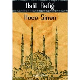 KOCA SINAN - HALIT REFİĞ