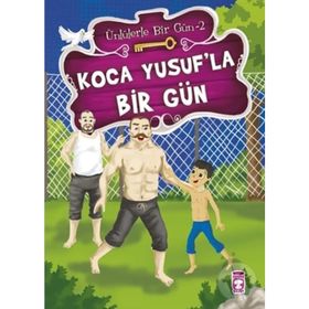 Koca Yusuf’la Bir Gün - Mustafa Orakçı