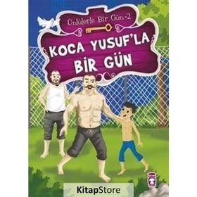 Koca Yusuf’la Bir Gün - Mustafa Orakçı