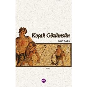 KOÇAK GÖZÜMSÜN - İHSAN KUTLU