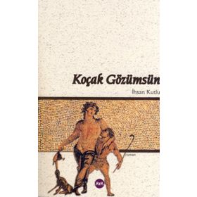 KOÇAK GÖZÜMSÜN - İHSAN KUTLU