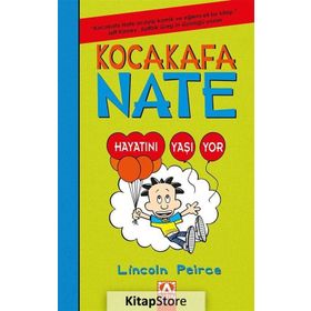 Kocakafa Nate 7 - Hayatını Yaşıyor - Lincoln Peirce