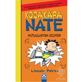 Kocakafa Nate 8 - Mutluluktan Uçuyor - Lincoln Peirce