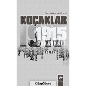 KOÇAKLAR 1915 - ÇANAKKALE - OYHAN HASAN BILDIRKİ