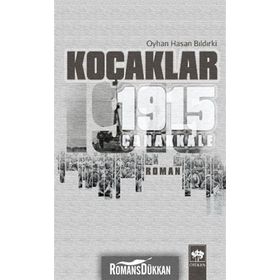 KOÇAKLAR 1915 - ÇANAKKALE - OYHAN HASAN BILDIRKİ