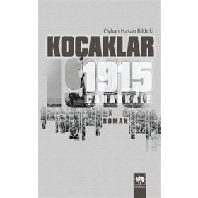 KOÇAKLAR 1915 - ÇANAKKALE - OYHAN HASAN BILDIRKİ