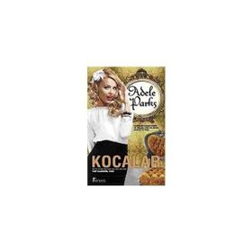 KOCALAR BIR TANESI HİÇ YETER MI? - ADELE PARKS