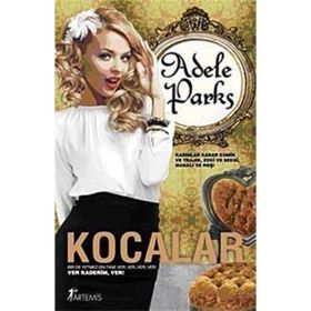 KOCALAR BIR TANESI HİÇ YETER MI? - ADELE PARKS