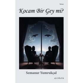 Kocam Bir Gey Mi? - Ayrıkotu Yayınları