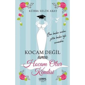 Kocam Değil Ama Hocam Olur Kendisi - Kübra Selin Akay
