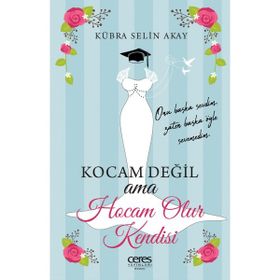 Kocam Değil Ama Hocam Olur Kendisi - Kübra Selin Akay