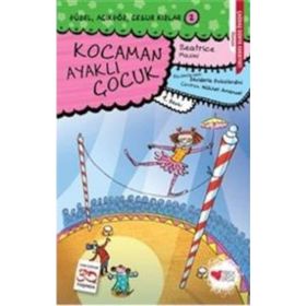 KOCAMAN AYAKLI ÇOCUK - BEATRICE MASINI