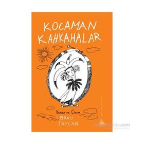 Kocaman Kahkahalar - Banu Taylan