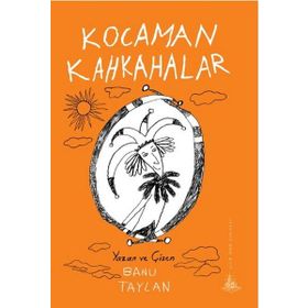 Kocaman Kahkahalar - Banu Taylan