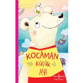 Kocaman Küçük Ayı İş Bankası Kültür Yayınları