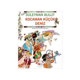 Kocaman Küçük Deniz - Süleyman Bulut