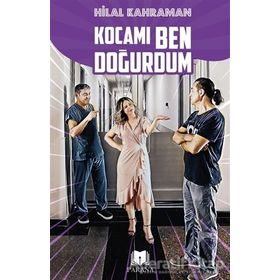 Kocamı Ben Doğurdum Hilal Kahraman