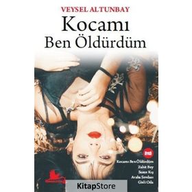 Kocamı Ben Öldürdüm - Veysel Altunbay
