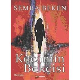 KOCAMIN BEKÇİSİ - SEMRA BEKEN