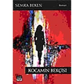 KOCAMIN BEKÇİSİ - SEMRA BEKEN