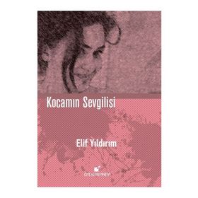 Kocamın Sevgilisi - Elif Yıldırım