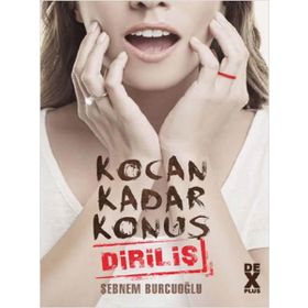 Kocan Kadar Konuş 2 Diriliş - Şebnem Burcuoğlu