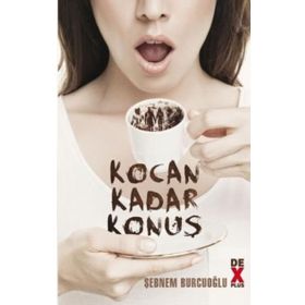 Kocan Kadar Konuş - Şebnem Burcuoğlu