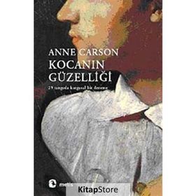 Kocanın Güzelliği - 29 Tangoda Kurgusal Bir Deneme - Anne Carson