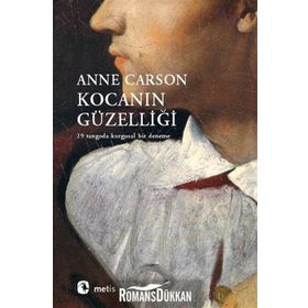 Kocanın Güzelliği - 29 Tangoda Kurgusal Bir Deneme - Anne Carson