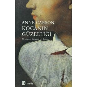 Kocanın Güzelliği - 29 Tangoda Kurgusal Bir Deneme - Anne Carson