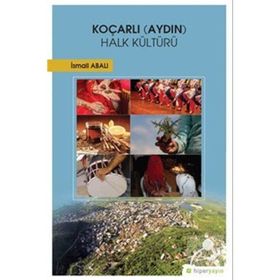 Koçarlı Aydın Halk Kültürü / İsmail Abalı