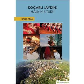 Koçarlı Aydın Halk Kültürü / İsmail Abalı