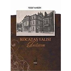 KOCATAŞ YALISI ANILARIM - GENEL