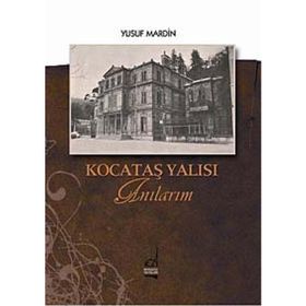 KOCATAŞ YALISI ANILARIM - GENEL