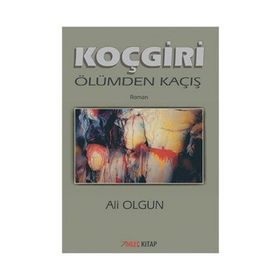Koçgiri-Ölümden Kaçış - Ali Olgun