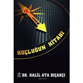 Koçluğun Kitabı - Halil Ata Bıçakçı