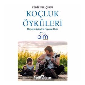Koçluk Öyküleri - Bediz Kılıçkını