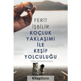 Koçluk Yaklaşımı ile Keşif Yolculuğu - Ferit İşbilir