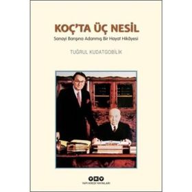 Koç’ta Üç Nesil - Tuğrul Kudatgobilik