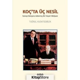 Koç’ta Üç Nesil - Tuğrul Kudatgobilik