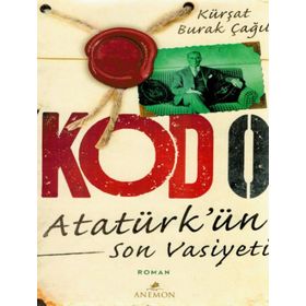 Kod 0 Atatürk’ün Son Vasiyeti - Kürşat Burak Çağıl