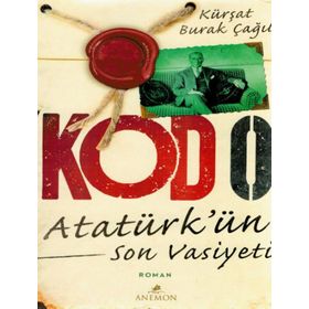 Kod 0 Atatürk’ün Son Vasiyeti - Kürşat Burak Çağıl