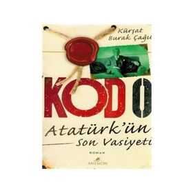 Kod 0 Atatürk’ün Son Vasiyeti - Kürşat Burak Çağıl