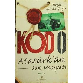 Kod 0 Atatürk’ün Son Vasiyeti - Kürşat Burak Çağıl