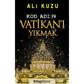 Kod Adı 39-Vatikan'ı Yıkmak - Ali Kuzu