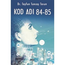 Kod Adı 84 - 85 - Tayfun Tuncay Tosun