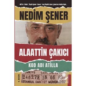 KOD ADI ATILLA - NEDIM ŞENER
