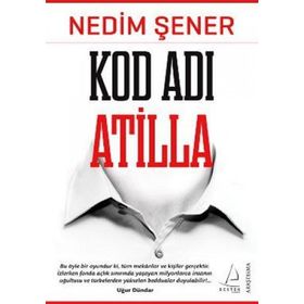 KOD ADI ATILLA - NEDIM ŞENER