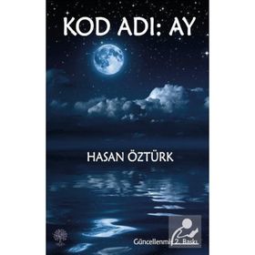 Kod Adı: Ay - Hasan Öztürk